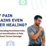 persistent pain after healing explained in physiotherapy clinic assessment