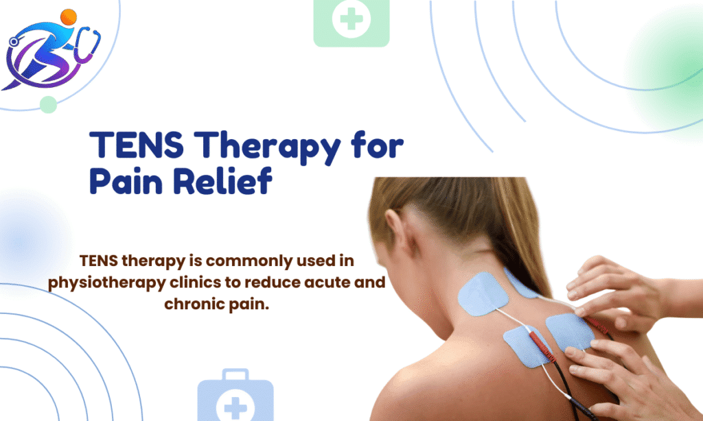 TENS therapy in physiotherapy for pain relief using electrode pads